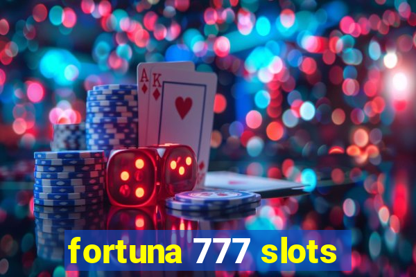 fortuna 777 slots